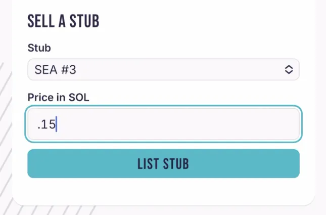 The Sell a Stub panel: pick a Stub, set a price in SOL and list it